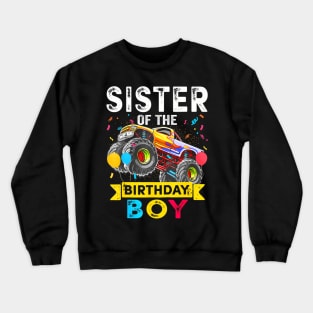 Sister of the Birthday Boy Monster Truck Birthday Crewneck Sweatshirt